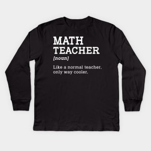 Math Teacher Back To School Kids Long Sleeve T-Shirt